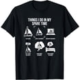thumbnail image 1 of Things I Do In My Spare Time, Sail Boat Sailing T-Shirt, 1 of 2