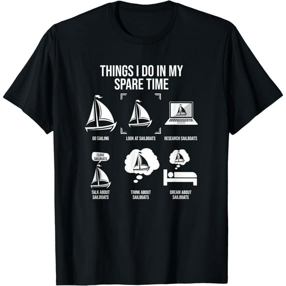 Things I Do In My Spare Time, Sail Boat Sailing T-Shirt