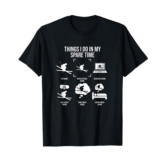 Things I Do In My Spare Time, Snow Skiing Lover T-Shirt