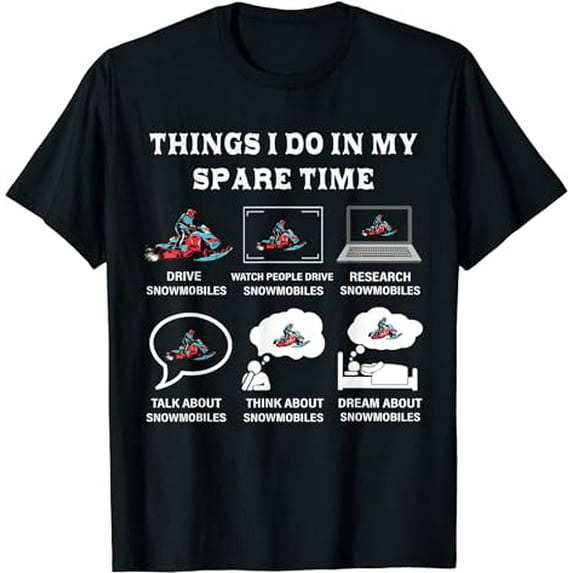 Things I Do In My Spare Time Snowmobiling, Snowmobile Lovers T-Shirt