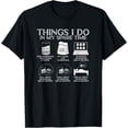 thumbnail image 1 of Things I Do In My Spare Time Sourdough Baker Bread Lover T-ShirtMen and women, Black T-shirt, size: Extra large, 1 of 4