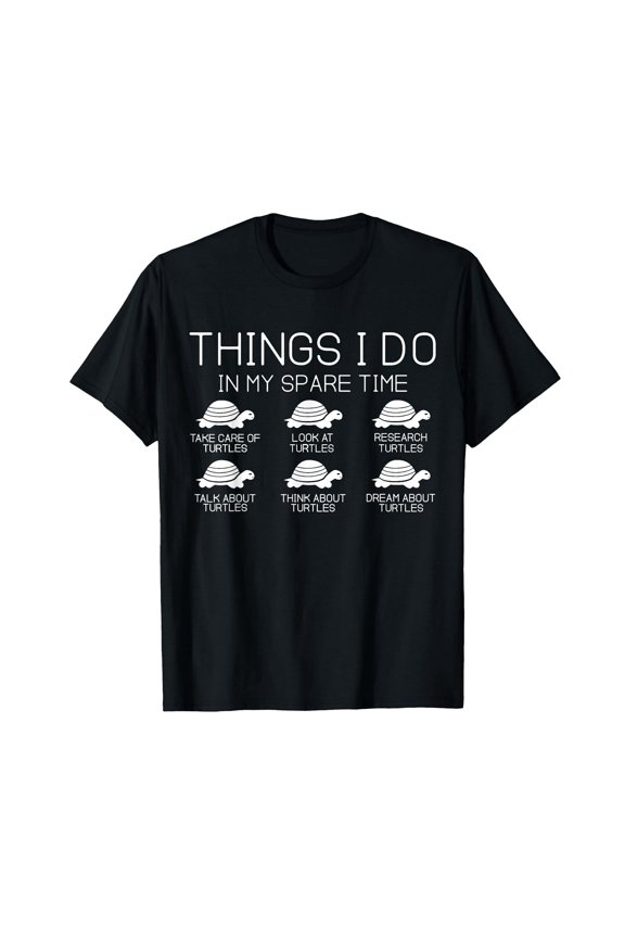 Things I Do In My Spare Time Turtle Lover T-Shirt
