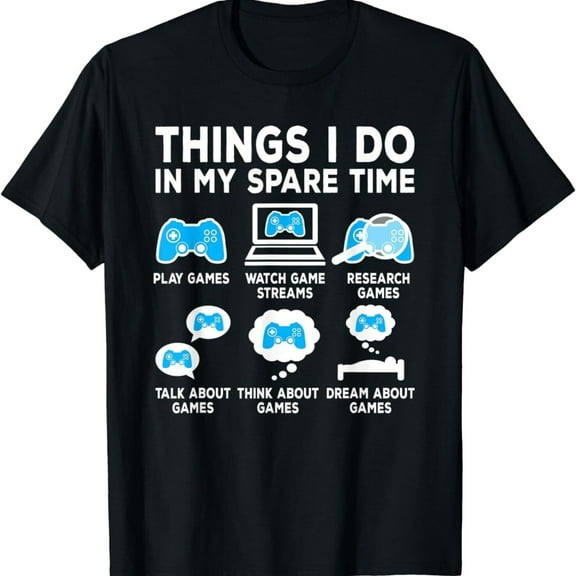 Things I Do In My Spare Time Video Game Gamer Funny Gaming Gift Unisex T-Shirt