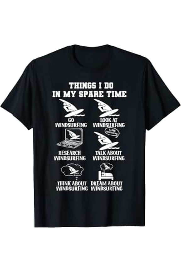 Things I Do In My Spare Windsurfing Wind Surf Lover Surfer T-Shirt