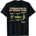 thumbnail image 1 of Things I Do Spare Time Fishing Funny Angler Men Women Kids T-Shirt, 1 of 5
