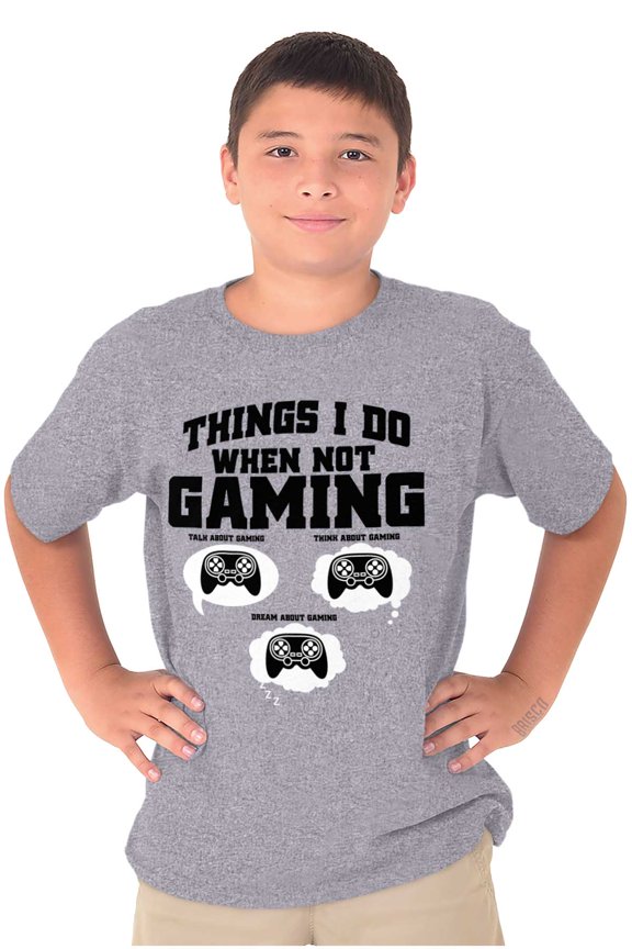 Things I Do When Not Gaming Crewneck T Shirts Boy Girl Teen Brisco Brands M