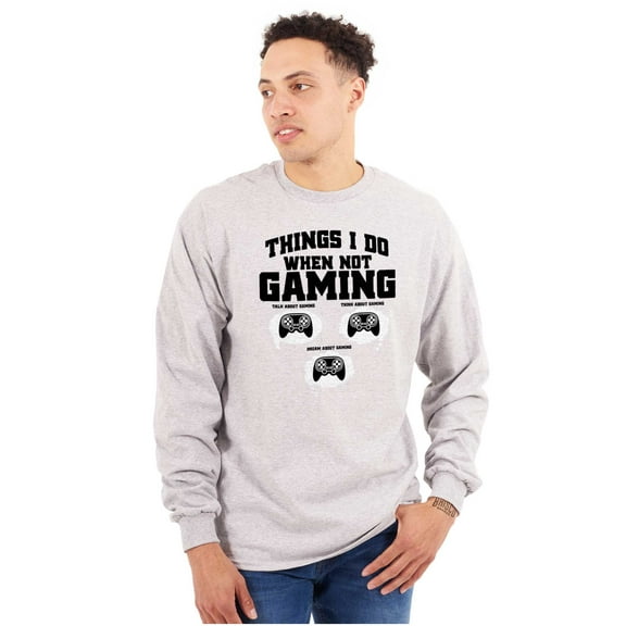 Things I Do When Not Gaming Plus Size Long Sleeve Graphic Tee Shirt Brisco Brands 3X