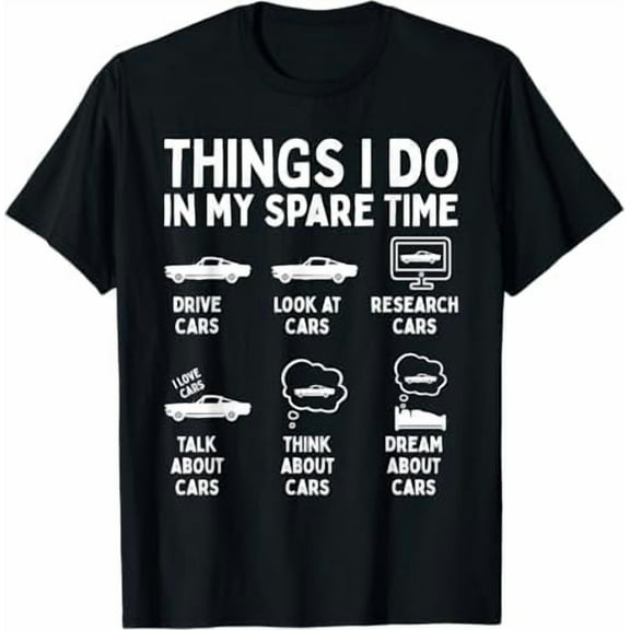 Things I Do in My Spare Time Car Enthusiast Funny T-Shirt Car Lover Shirt Short Sleeve Crewneck Men Tee Tops