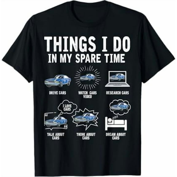 Things I Do in My Spare Time Car Enthusiast Funny T-Shirt Car Lover Shirt Short Sleeve Crewneck Men Tee Tops