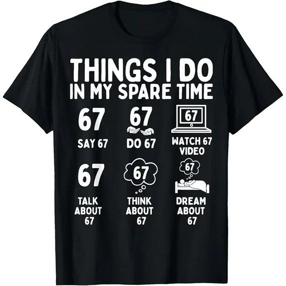Things I Do in My Spare Time Funny Six Seven 6 7 Meme T-Shirt