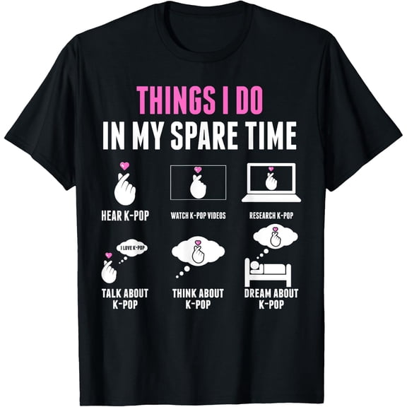 Things I Don in my Spare Time Kpop Merch K-pop Merchandise T-Shirt