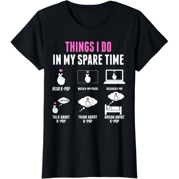Things I Don in my Spare Time Kpop Merch K-pop Merchandise T-Shirt