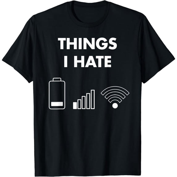 Things I Hate For A Funny Programming Cell Phone Gamer T-Shirt