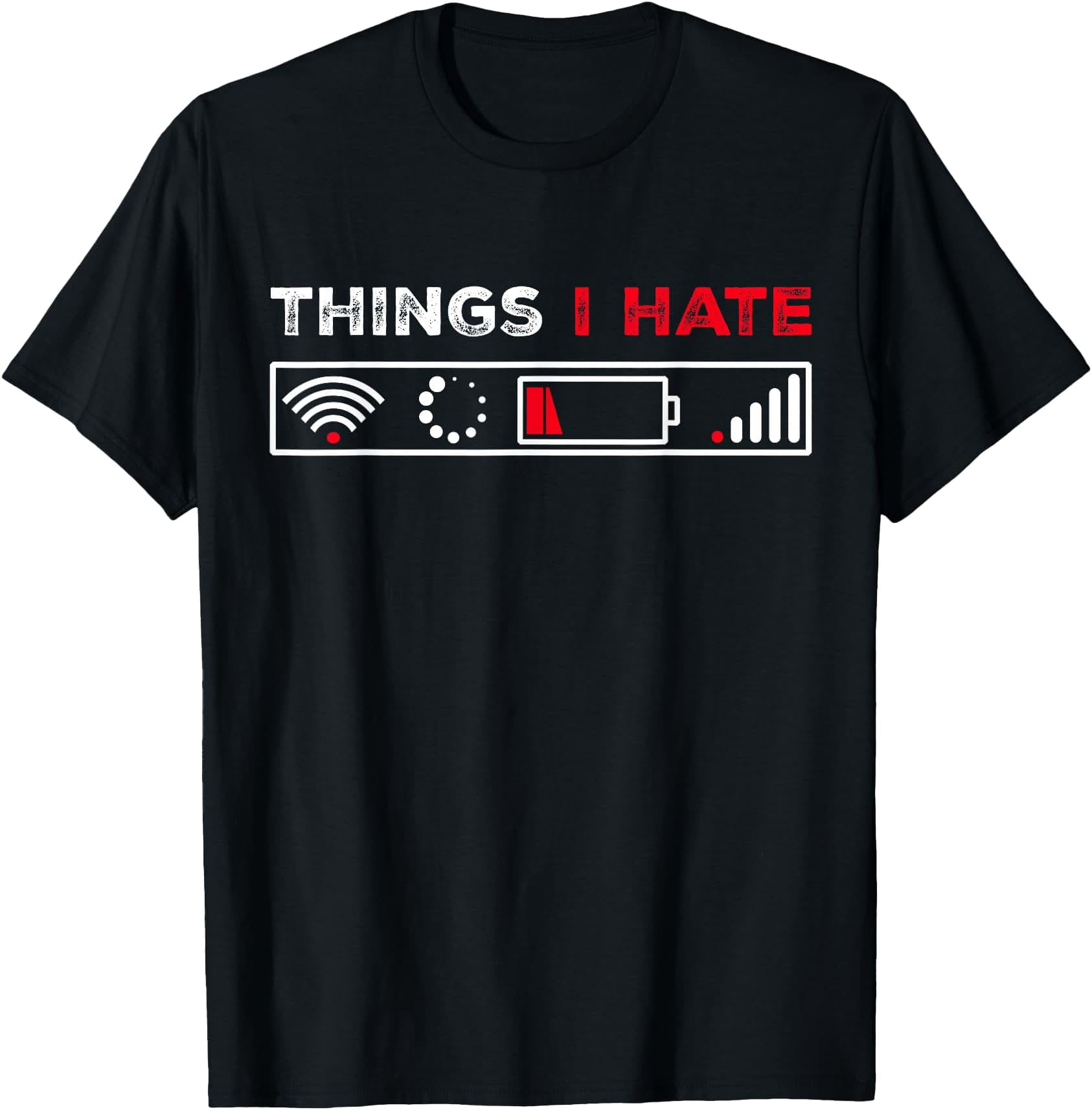 Strage Stuff Things I Hate Funny Computer Geek Gamer Humor Low Thec T-Shirt ...