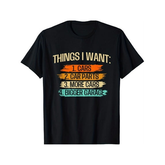 Things I Want Car Parts Enthusiast Auto Mechanic T-Shirt | Humorous 1-4 Step Car Upgrade Graphic Print, Black Casual Regular Fit Round Neck Tee for Adults, Machine Washable All-Season Apparel,