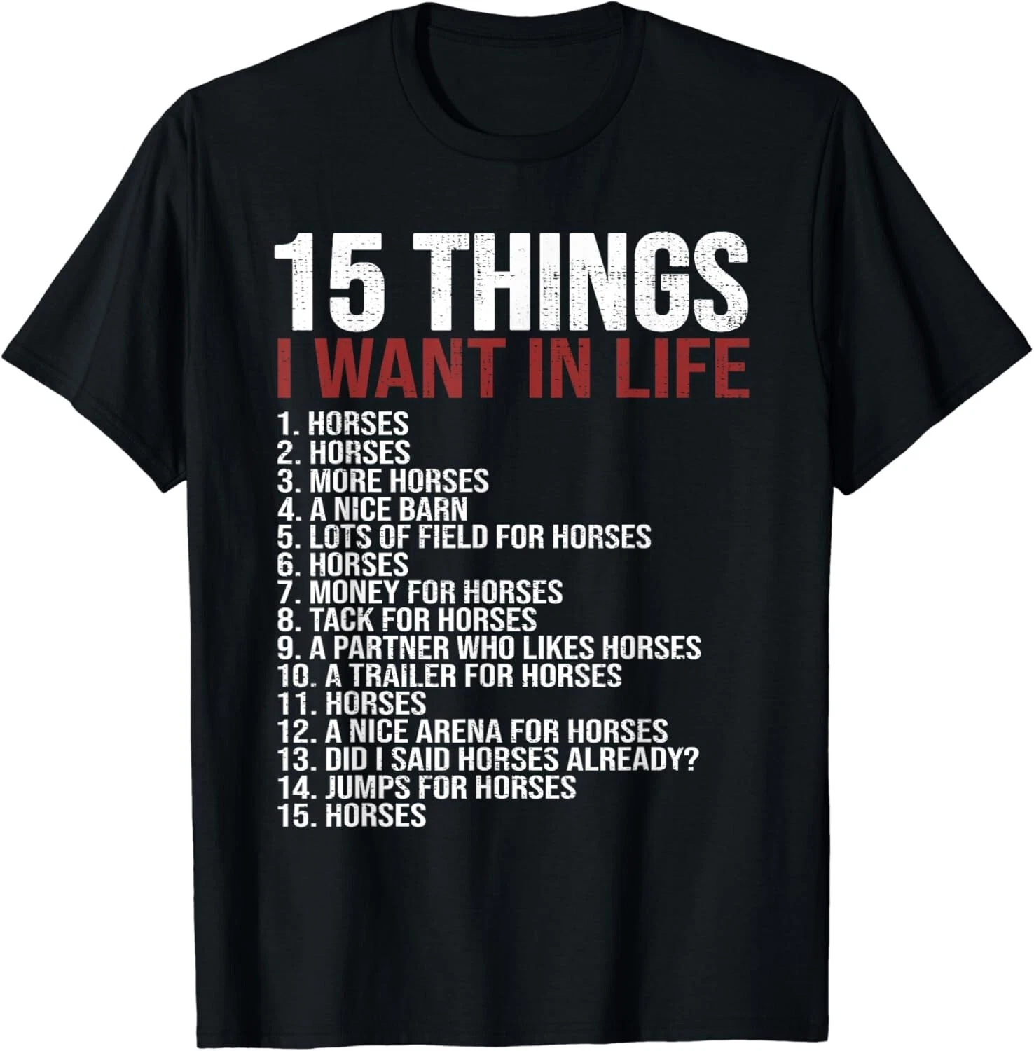 Things I Want In My Life Horses Equestrian Rider Animal Lover Unisex T-Shirt, up to size 5XL