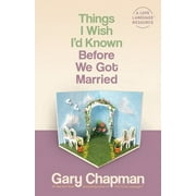 GARY CHAPMAN Things I Wish I'd Known Before We Got Married (Paperback)