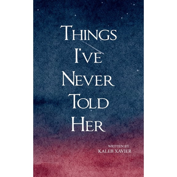 Things I've Never Told Her, (Paperback)