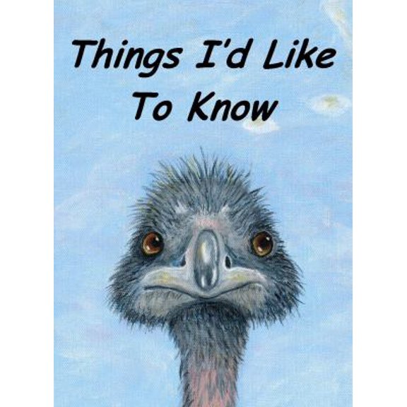 Pre-Owned Things I'd Like To Know (Paperback) 0988451700 9780988451704