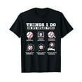 thumbnail image 1 of Things I do In My Spare Time Funny Baseball Lover Costume T-Shirt, 1 of 5