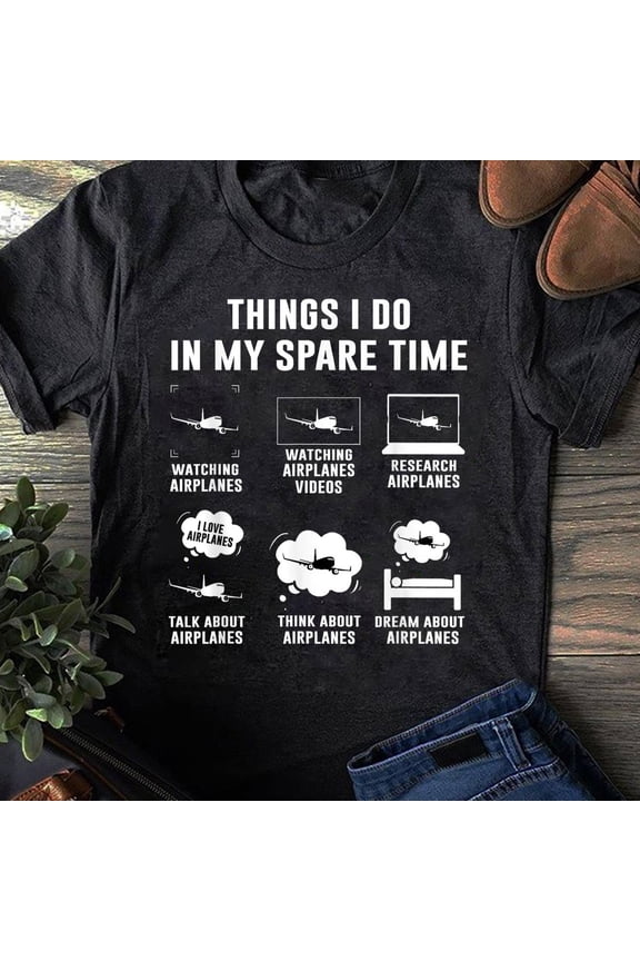 Things I do in my spare time Airplane Gift T-Shirt - Airline Pilot, Pilot Gifts, Aviation Shirt, Funny Pilot Shirt