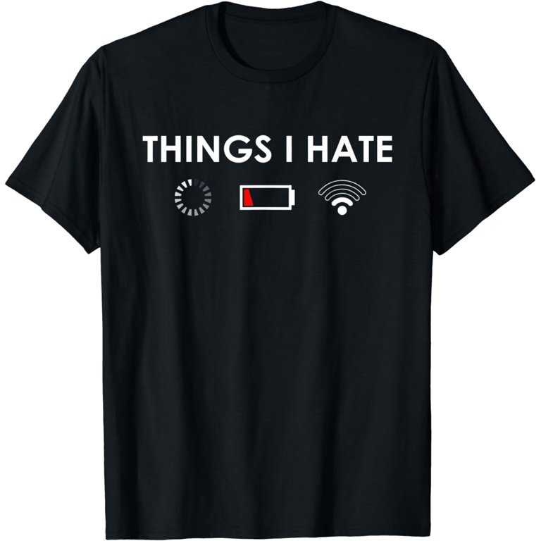 Things I Hate Programmer Gamer Funny Gift Tshirt Things I Hate Programmer Gamer Funny Gift Tshirt