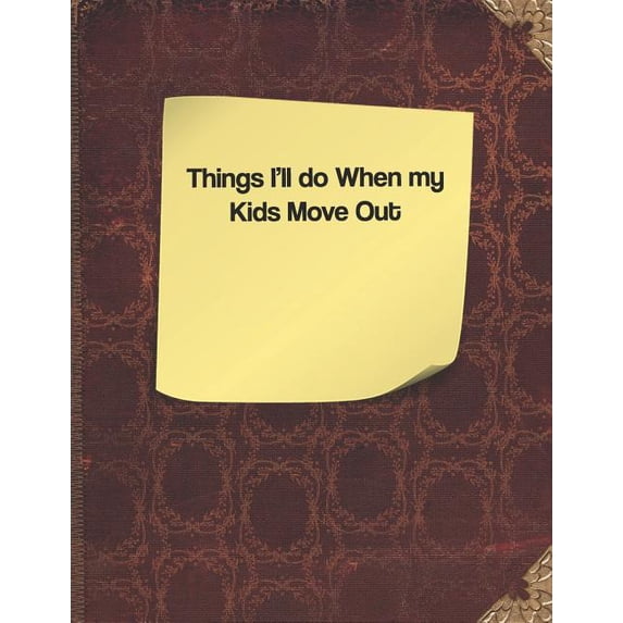 Things I'll Do When My Kids Move Out (Paperback)