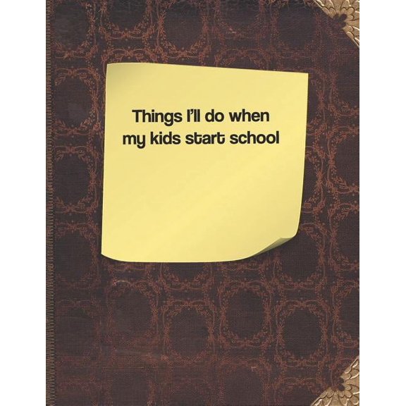 Things I'll Do When My Kids Start School (Paperback)