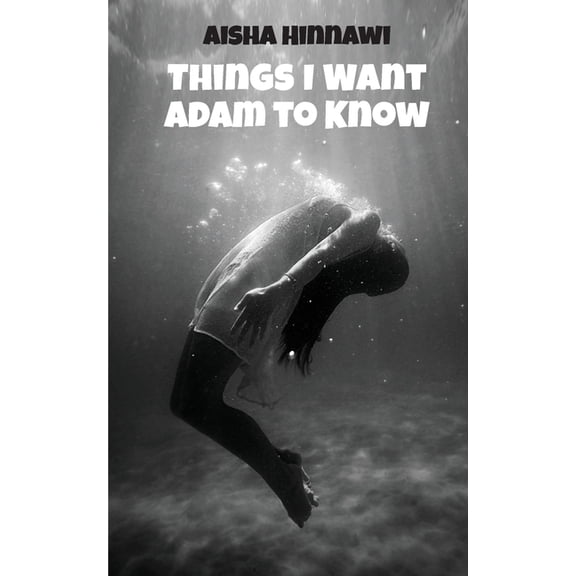 Things I want Adam to know, (Paperback)
