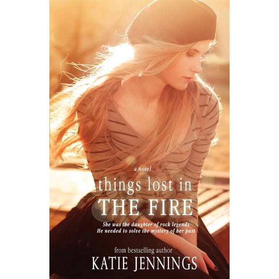 Things Lost In The Fire (Paperback) by Blue Harvest Creative, Katie Jennings