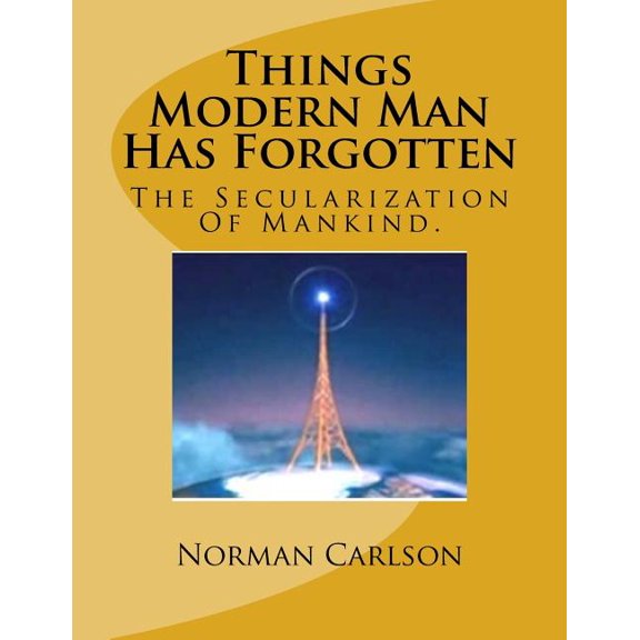 Things Modern Man Has Forgotten (Paperback)