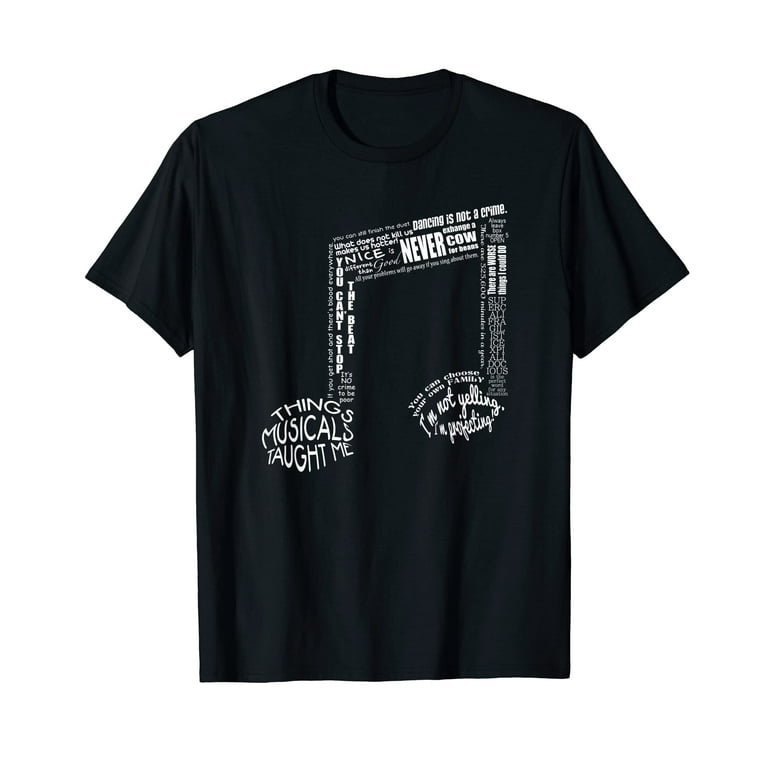 Things Musicals Taught Me T-Shirt Musical Theatre Sayings Things Musicals Taught Me T-Shirt Musical Theatre Sayings
