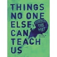 thumbnail image 1 of Pre-Owned Things No One Else Can Teach Us (Hardcover) 006290518X 9780062905185, 1 of 1