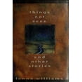 thumbnail image 1 of Pre-Owned Things Not Seen and Other Stories (Hardcover) 9780316942409, 1 of 1