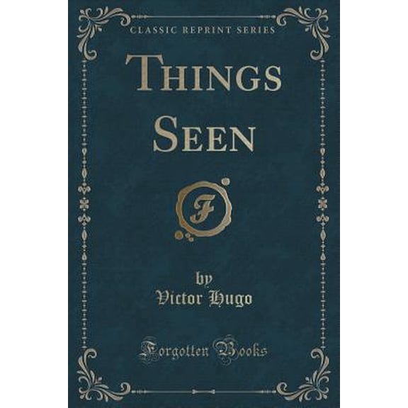 Pre-Owned Things Seen (Classic Reprint)