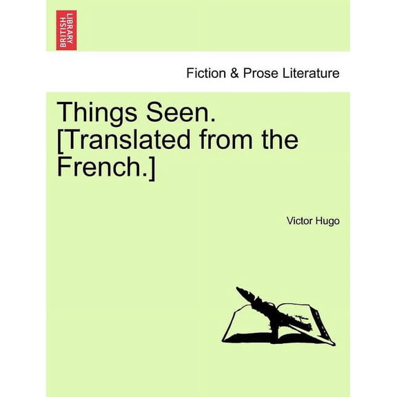 Things Seen. [Translated from the French.]Vol. I., (Paperback)