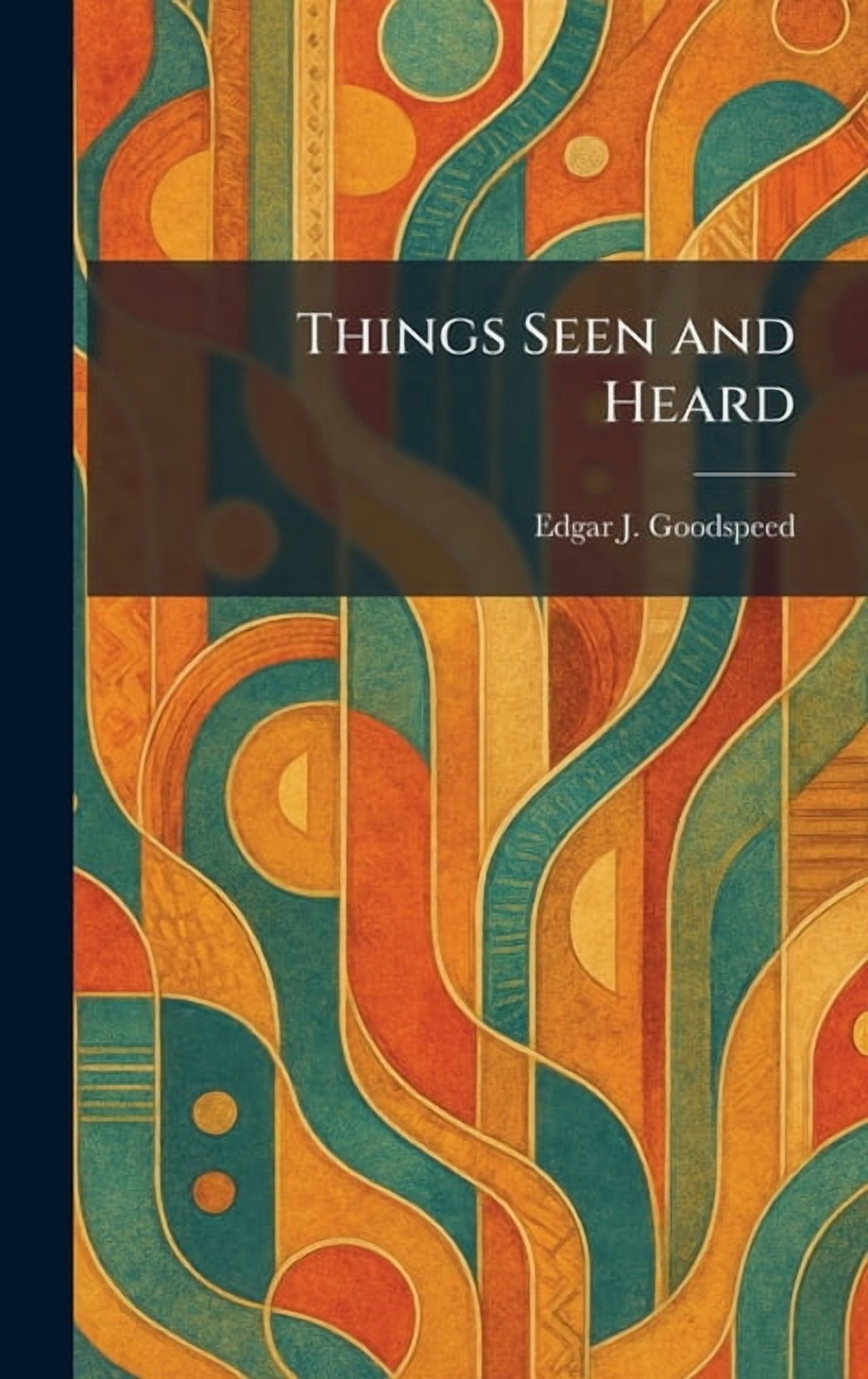 Things Seen and Heard, (Hardcover)