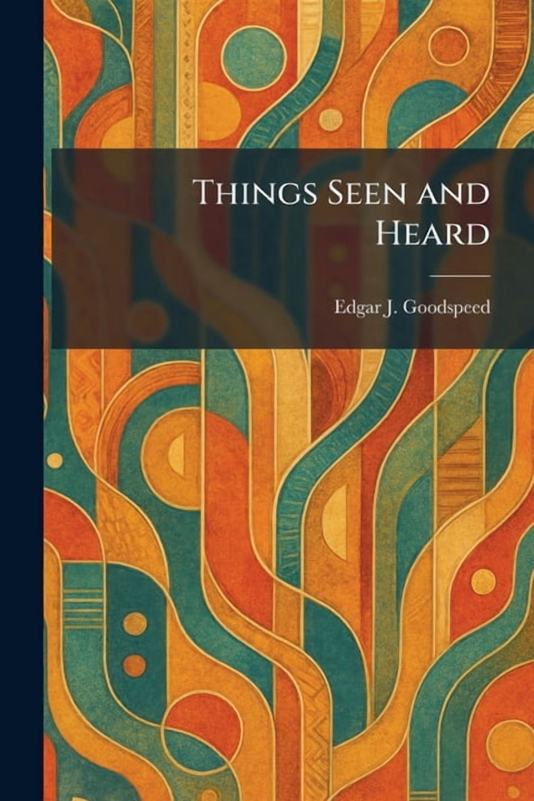 Things Seen and Heard, (Paperback)