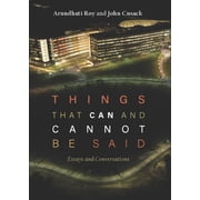 Things That Can and Cannot Be Said Essays and Conversations, Paperback