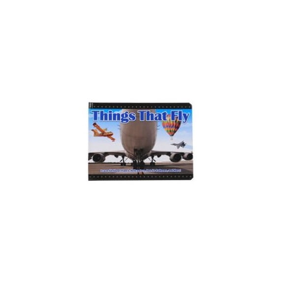 Pre-Owned Things That Fly, Learn All About Planes, Helicopters, Hit Air Balloons, & More! Paperback