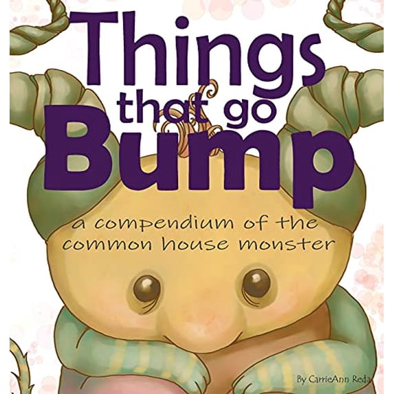 Pre-Owned Things That Go Bump: A Compendium of the Common House Monster (Hardcover) by Carrieann Reda, Benjamin Truitt, James Herlihy