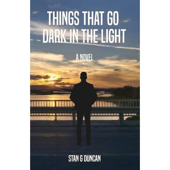 Things That Go Dark in the Light, (Paperback)