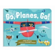 Things That Go Go, Planes, Go! A Plane Book for Toddlers 1-3, Board Book