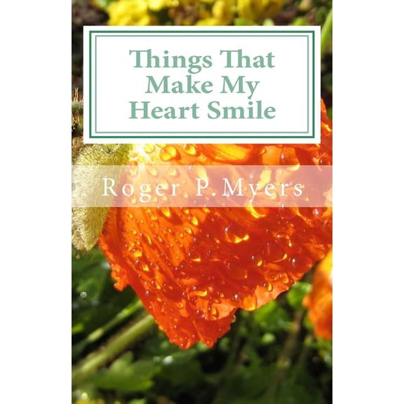 Things That Make My Heart Smile: Ponderable Things (Paperback)
