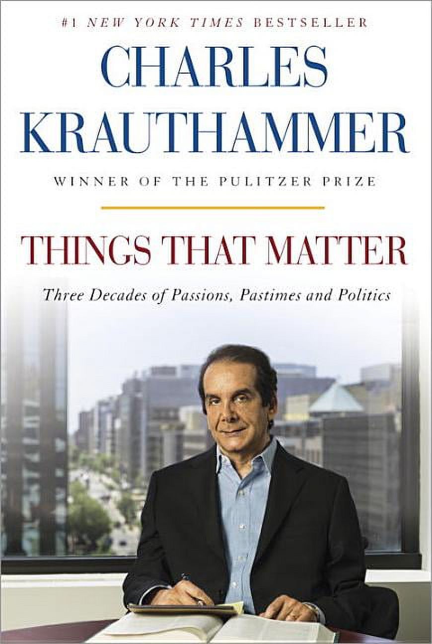 Things That Matter: Three Decades of Passions, Pastimes and Politics (Hardcover) - image 1 of 1