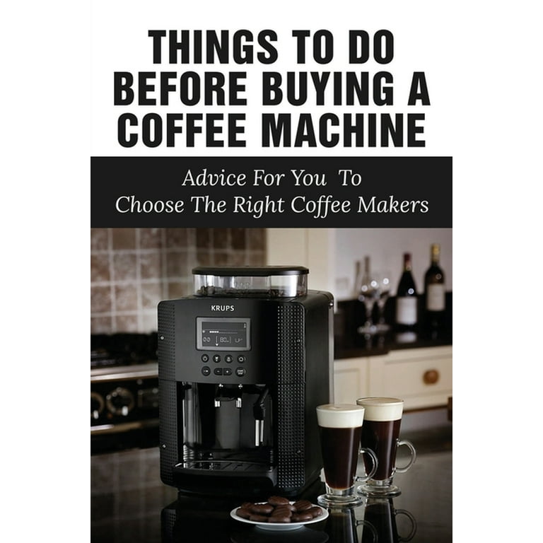https://i5.walmartimages.com/seo/Things-To-Do-Before-Buying-A-Coffee-Machine-Advice-For-You-To-Choose-The-Right-Coffee-Makers-Which-Type-Of-Coffee-Maker-Should-I-Buy-Paperback-979853_4f8ff717-07bd-4f75-ae97-7dd36526da37.8984c28f7222118f4739aa5d46b75bcf.jpeg?odnHeight=768&odnWidth=768&odnBg=FFFFFF