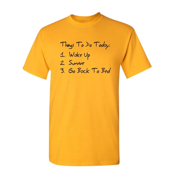 Things To Do Today Sarcastic Graphic Tees Gift For Birthday Humor Novelty Sarcasm Saying Apparel For Mens Funny T Shirt