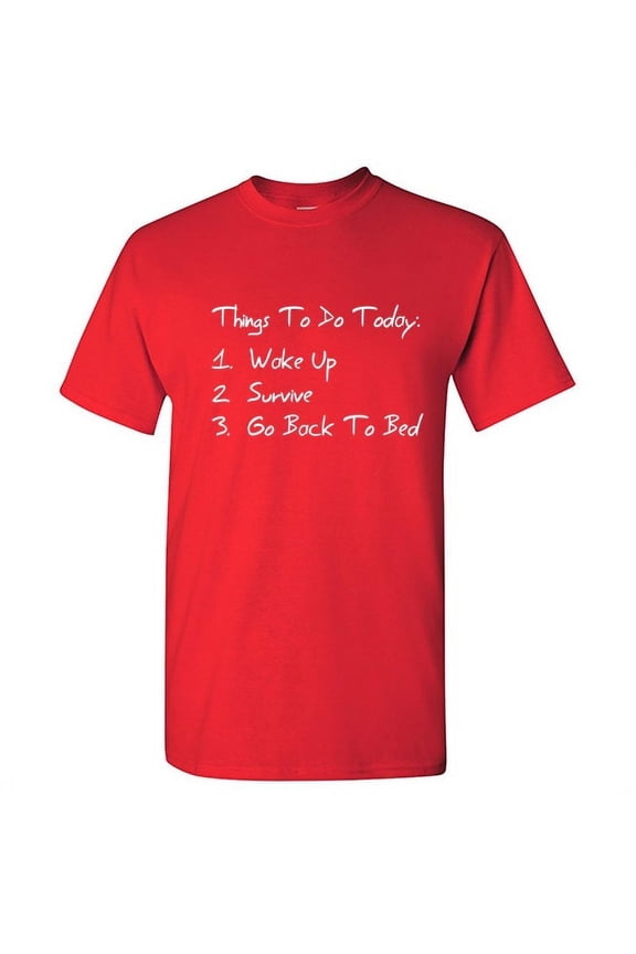 Things To Do Today Sarcastic Graphic Tees Gift For Birthday Humor Novelty Sarcasm Saying Apparel For Mens Funny T Shirt