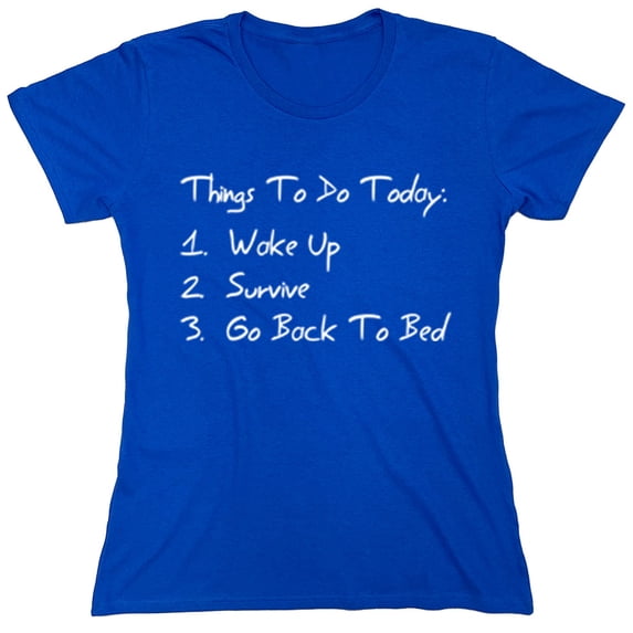 Things To Do Today Sarcastic Humor Novelty Funny Women's Casual Tees