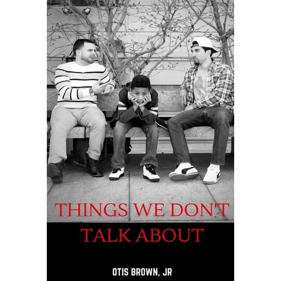 Things We Don't Talk About, (Paperback)